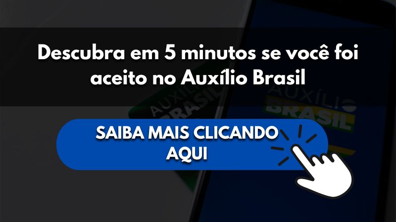 Descubra em 5 minutos se você foi aceito no Auxílio Brasil