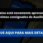 A Caixa está novamente aprovando empréstimos consignados do Auxílio Brasil