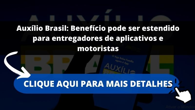 Auxílio Brasil: Benefício pode ser estendido para entregadores de aplicativos e motoristas