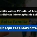 Bolsa Família vai ter 13º salário? Acompanhe as últimas informações de Lula